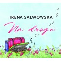 Na drogę  - Irena Salwowska