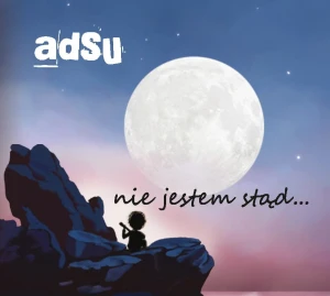 CD Adsu Nie jestem stąd